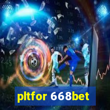 pltfor 668bet